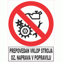 Prepovedan vklop stroja oz. naprav v popravilu