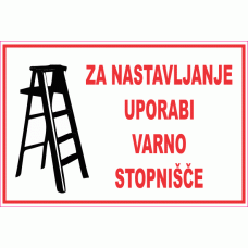 Za nastavljanje uporabi varno stopnišče