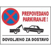 Prepovedano parkiranje - dovoljeno za dostavo