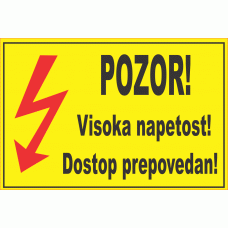 Pozor! Visoka napetost! Dostop prepovedan!